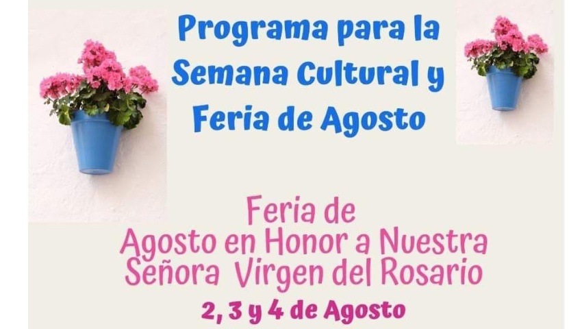 Semana Cultural y Feria de agosto en Honor a Nuestra Señora Virgen del Rosario 2024.